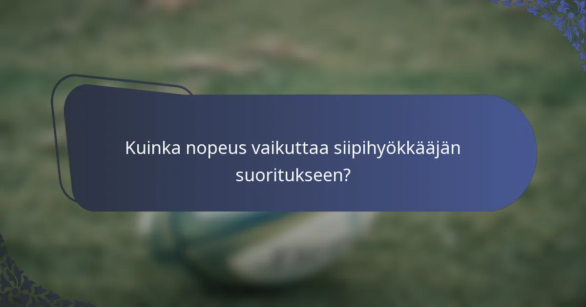 Kuinka nopeus vaikuttaa siipihyökkääjän suoritukseen?